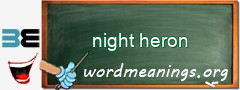 WordMeaning blackboard for night heron